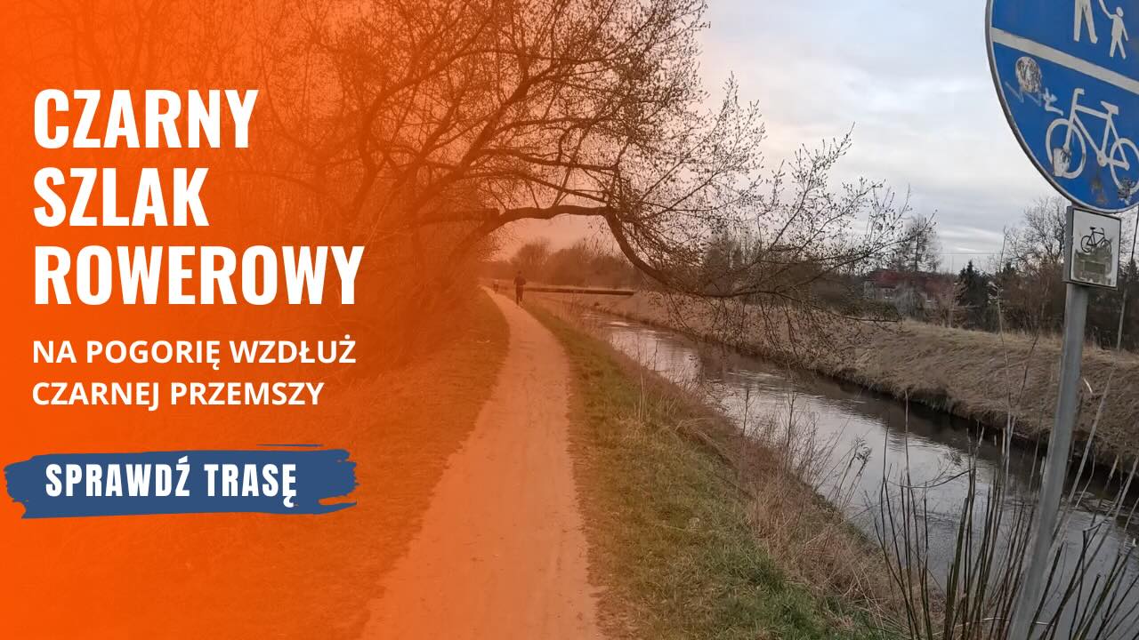 Czarny szlak rowerowy wzdłuż Przemszy na Pogorię